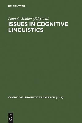 Issues in Cognitive Linguistics: 1993 Proceedings of the International Cognitive Linguistics Conference