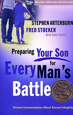 Preparing Your Son for Every Man’s Battle: Honest Conversations About Sexual Integrity