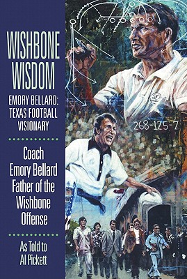 Wishbone Wisdom: Emory Bellard-Texas Football Visionary