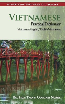 Vietnamese Practical Dictionary: Vietnamese -english/ English-vietnamese