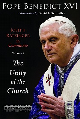 Joseph Ratzinger in Communio: The Unity of the Church