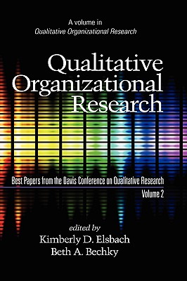 Qualitative Organizational Research: Best Papers from the Davis Conference on Qualitative Research