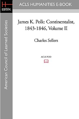 James K. Polk: Continentalist, 1843-1846