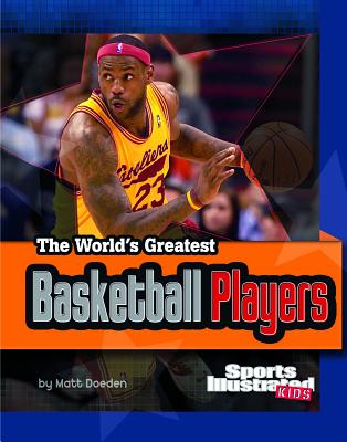 The World’s Greatest Basketball Players