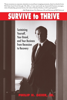 Survive to Thrive: Sustaining Yourself, Your Brand and Your Business from Recession to Recovery