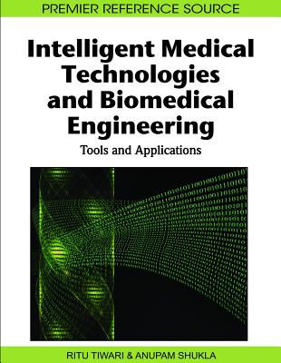 Intelligent Medical Technologies and Biomedical Engineering: Tools and Applications