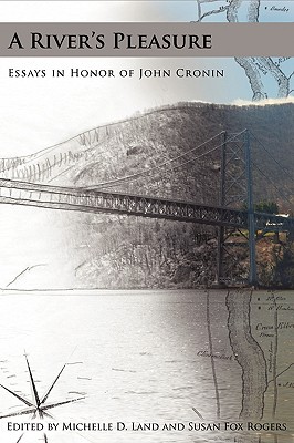 A River’s Pleasure: Essay in Honor of John Cronin