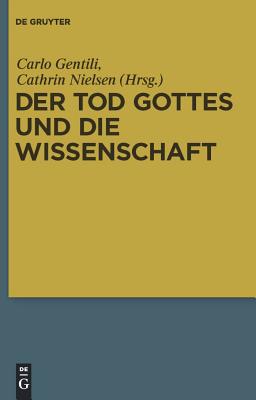 Der Tod Gottes Und Die Wissenschaft: Zur Wissenschaftskritik Nietzsches