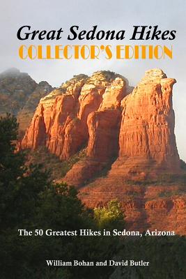 Great Sedona Hikes: A Hiking Guide Containing Information on the 50 Greatest Trails in Sedona, Arizona