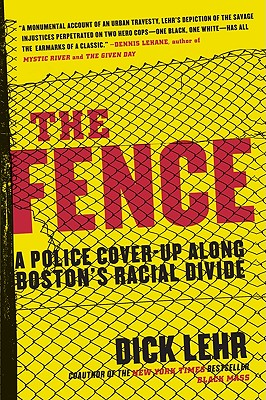 The Fence: A Police Cover-Up Along Boston’s Racial Divide