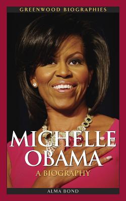 Michelle Obama: A Biography