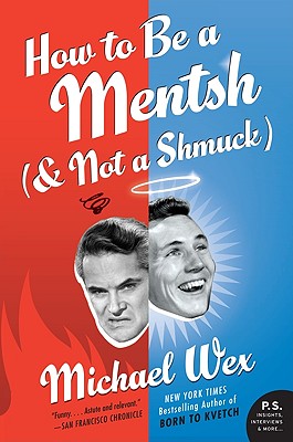 How to Be a Mentsh and Not a Shmuck