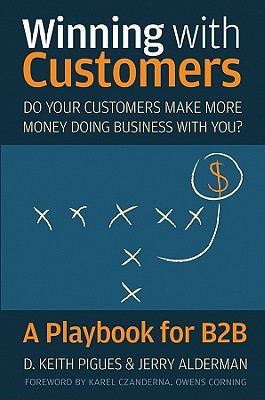 Winning With Customers: A Playbook for B2B