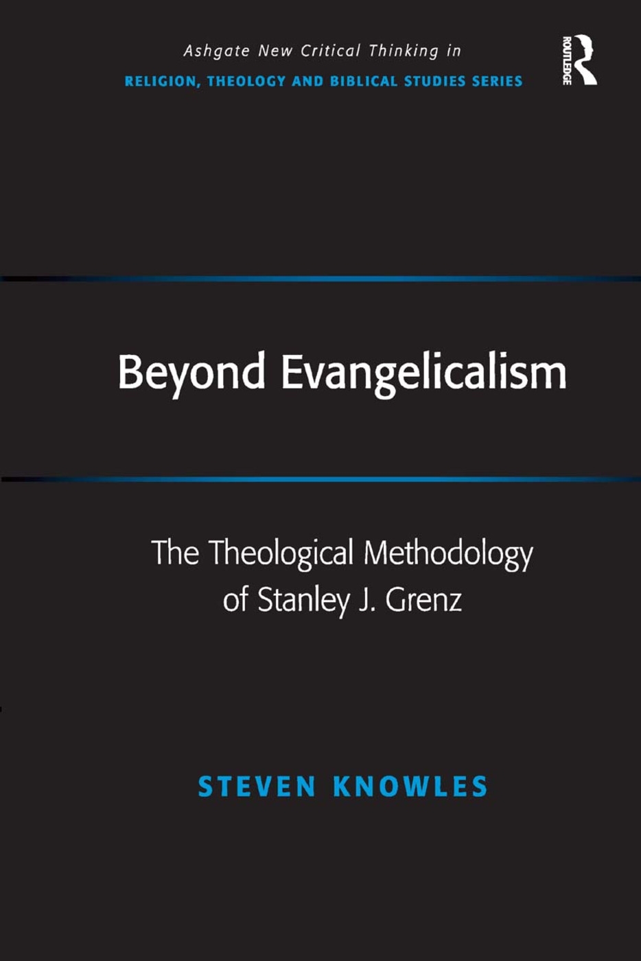 Beyond Evangelicalism: The Theological Methodology of Stanley J. Grenz