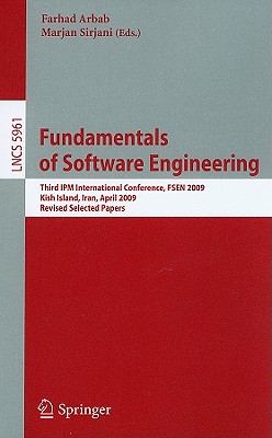 Fundamentals of Software Engineering: Third IPM International Conference, FSEN 2009, Kish Island, Iran, April 15-17, 2009, Revis