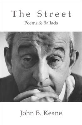 Street: Poems and Ballads of John B. Keane