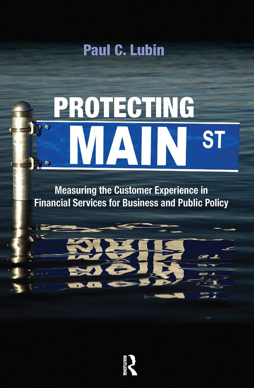 Protecting Main Street: Measuring the Customer Experience in Financial Services for Business and Public Policy