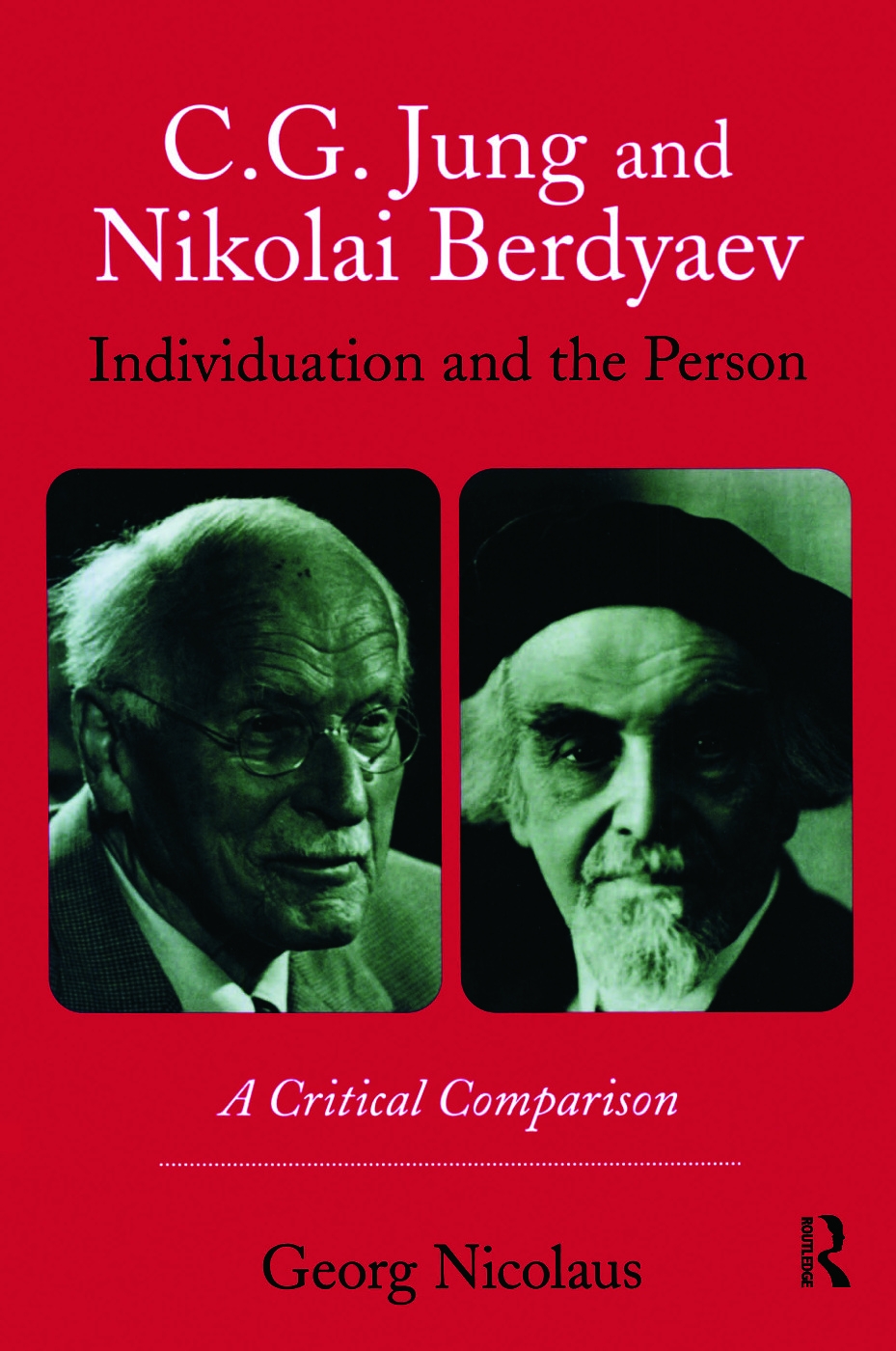 C.G. Jung and Nikolai Berdyaev: Individuation and the Person: A Critical Comparison