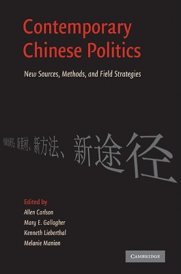 Contemporary Chinese Politics: New Sources, Methods, and Field Strategies