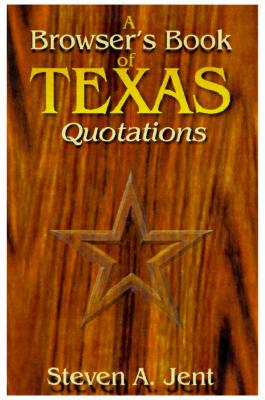 A Browser’s Book of Texas Quotations