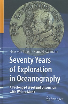 Seventy Years of Exploration in Oceanography: A Prolonged Weekend Discussion With Walter Munk