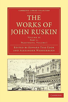 The Works of John Ruskin: Academy Notes Notes on Prout and Hunt, and Other Art Criticisms, 1855-1888
