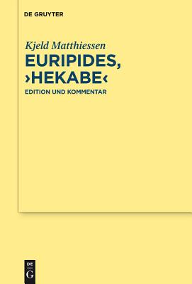 Euripides, hekabe: Edition Und Kommentar