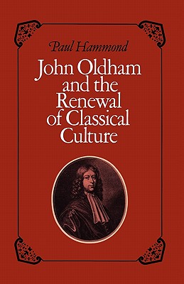 John Oldham and the Renewal of Classical Culture