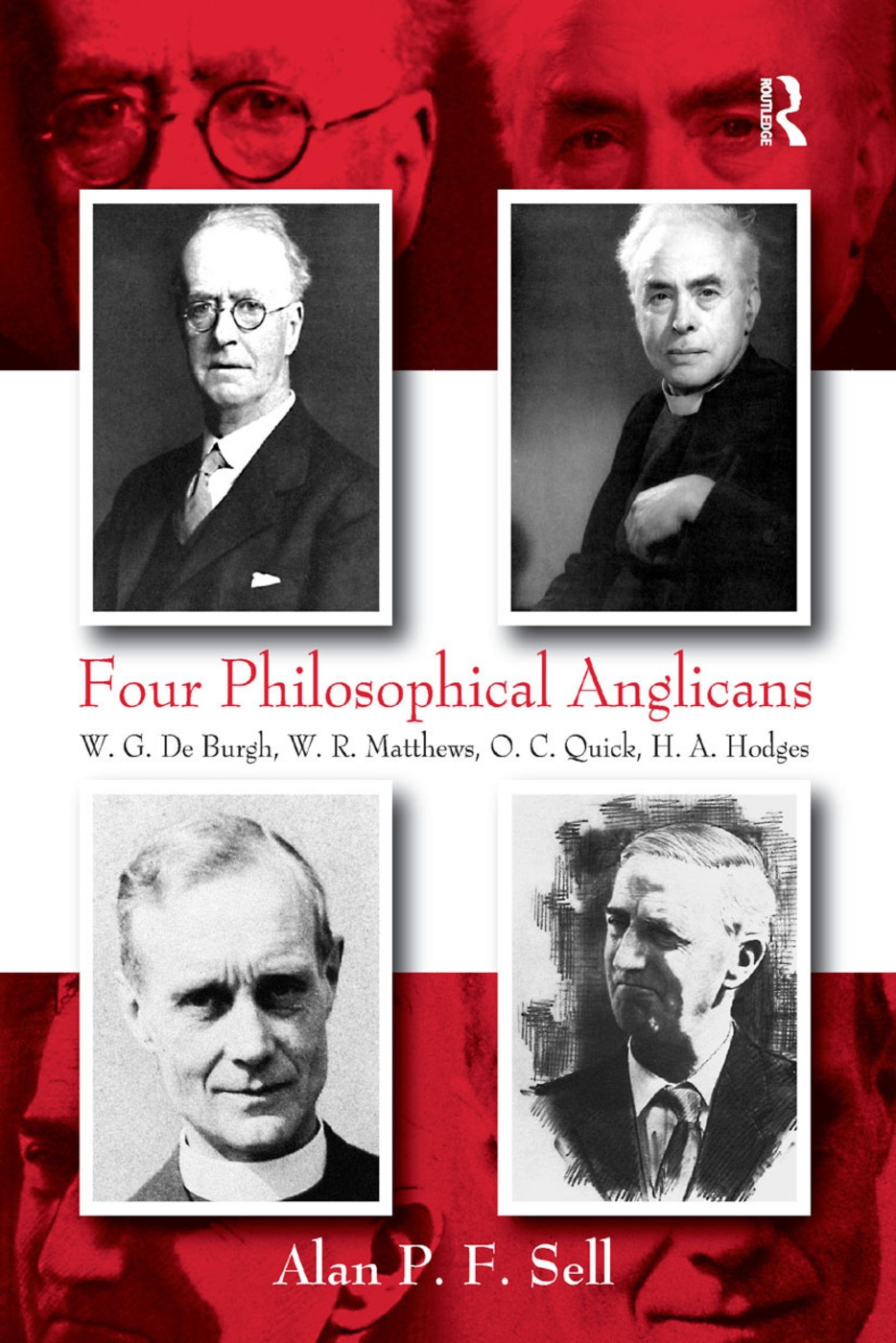 Four Philosophical Anglicans: W.G. de Burgh, W.R. Matthews, O.C. Quick, H.A. Hodges