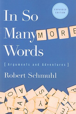In So Many More Words: Arguments and Adventures