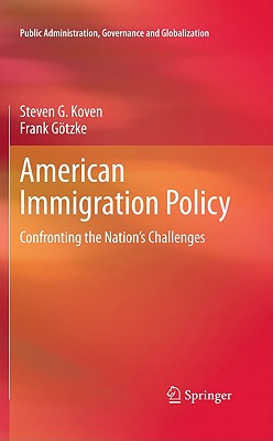 American Immigration Policy: Confronting the Nation’s Challenges