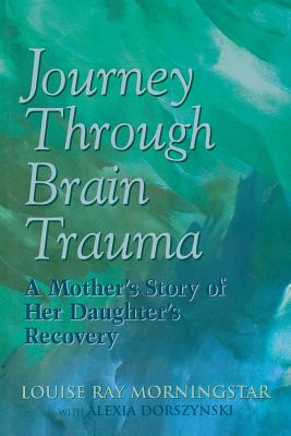 Journey Through Brain Trauma: A Mother’s Story of Her Daughter’s Recovery