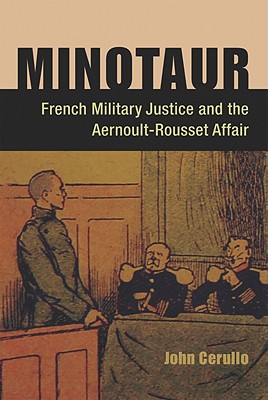 Minotaur: French Military Justice and the Aernoult-Rousset Affair