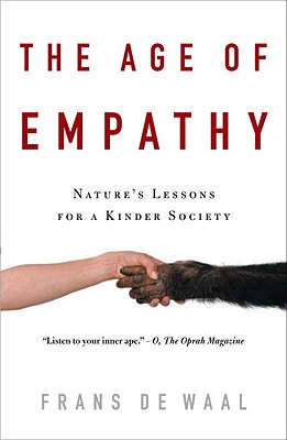 The Age of Empathy: Nature’s Lessons for a Kinder Society