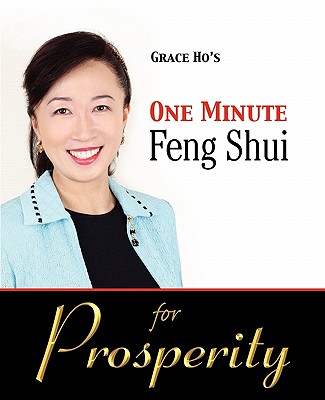 Grace Ho’s One Minute Feng Shui for Prosperity