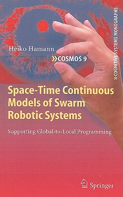 Space-Time Continuous Models of Swarm Robotic Systems: Supporting Global-to-Local Programming