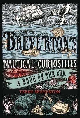 Breverton’s Nautical Curiosities: A Book of the Sea