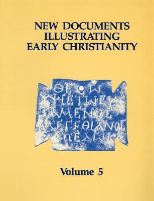 New Documents Illustrating Early Christianity, 5: Linguistic Essays, with Cumulative Indexes to Vols. 1-5