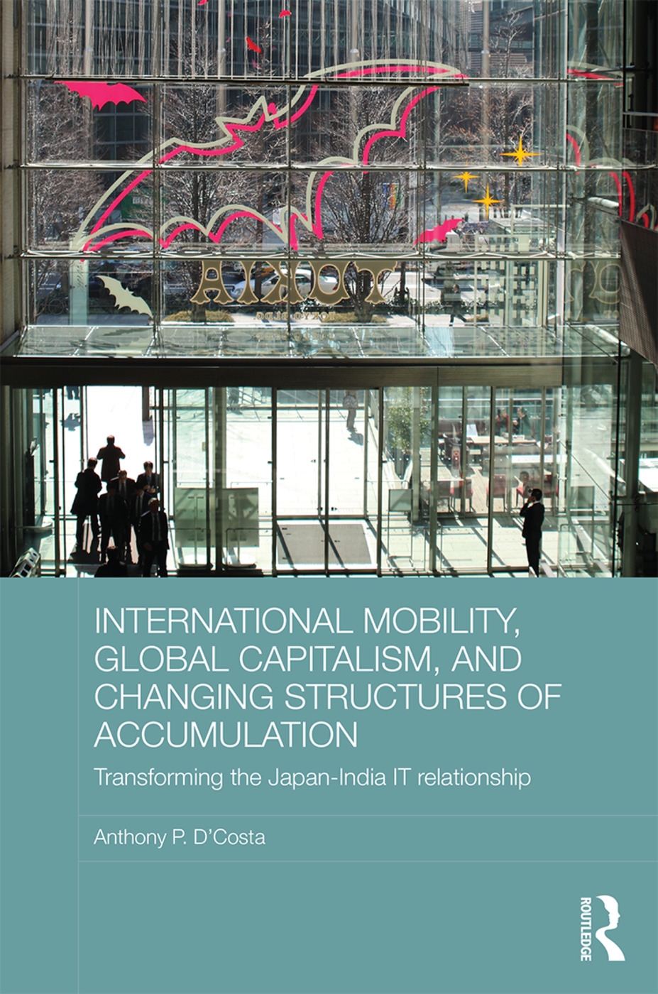 International Mobility, Global Capitalism, and Changing Structures of Accumulation: Transforming the Japan-India It Relationship
