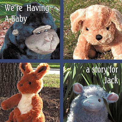 We’re Having a Baby: A Story for Jack