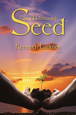 The Melchizedek Seed