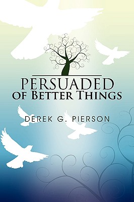 Persuaded of Better Things