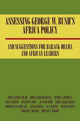 Assessing George W. Bush’s Africa Policy and Suggestions for Barack Obama and African Leaders