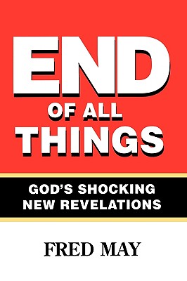 End of All Things: The Most Powerful Book of Our Time