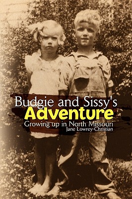 Budgie and Sissy’s Adventure: Growing Up in North Missouri