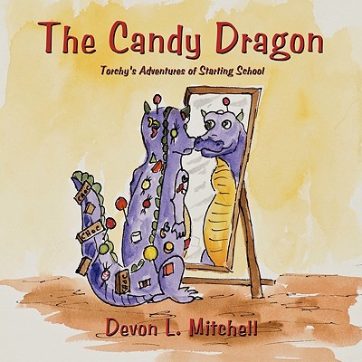 The Candy Dragon: Torchy’s Adventures of Starting School