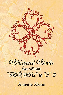 Whispered Words from Within ’’for You’’ to ’’c’’ O