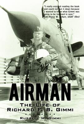 Airman: The Life of Richard F. B. Gimmi