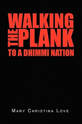 Walking the Plank: to a Dhimmi Nation