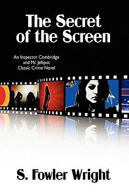 The Secret of the Screen: An Inspector Combridge and Mr. Jellipot Classic Crime Novel
